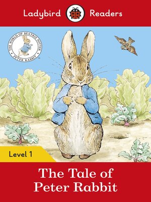 cover image of Ladybird Readers Level 1--Peter Rabbit--The Tale of Peter Rabbit (ELT Graded Reader)